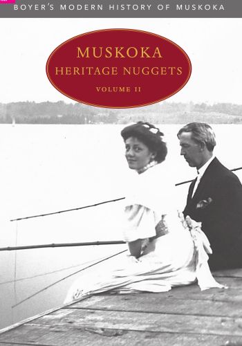 Muskoka Heritage Nuggets, Volume II